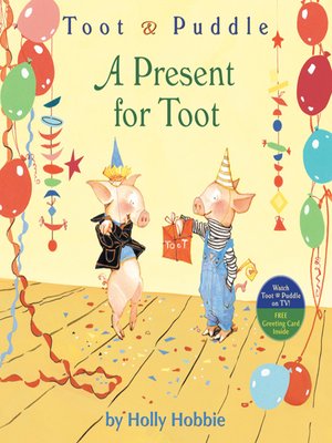 cover image of Toot & Puddle: A Present for Toot